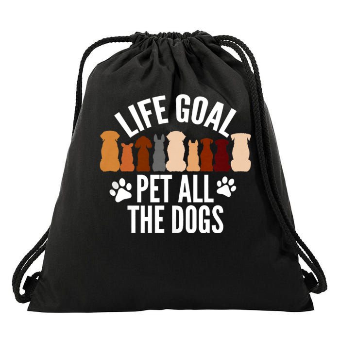 Life Goal Pet All The Dogs Funny Dog Drawstring Bag