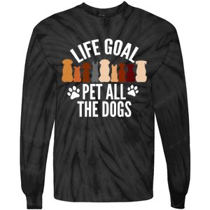 Life Goal Pet All The Dogs Funny Dog Tie-Dye Long Sleeve Shirt