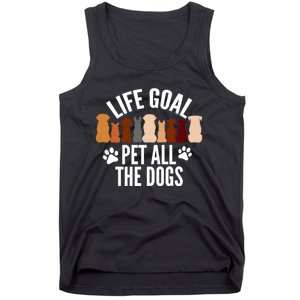 Life Goal Pet All The Dogs Funny Dog Tank Top