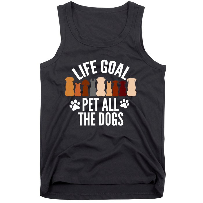 Life Goal Pet All The Dogs Funny Dog Tank Top