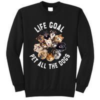 Life Goal Pet All The Dogs Funny Dog Lover Sweatshirt