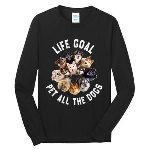 Life Goal Pet All The Dogs Funny Dog Lover Tall Long Sleeve T-Shirt