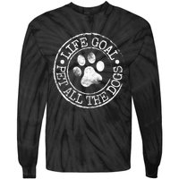 Life Goal Pet All The Dogs Funny Dog Lover Pet Puppy Owner Tie-Dye Long Sleeve Shirt