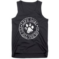 Life Goal Pet All The Dogs Funny Dog Lover Pet Puppy Owner Tank Top