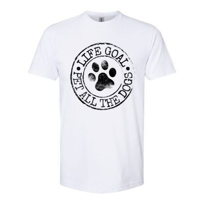 Life Goal Pet All The Dogs Funny Dog Lover Pet Puppy Owner Softstyle CVC T-Shirt