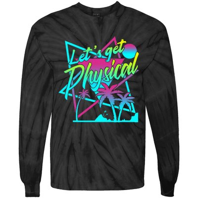 Lets Get Physical Gym Fitness 80S Workout Tie-Dye Long Sleeve Shirt