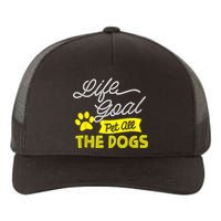 Life Goal Pet All The Dogs Funny Dog Yupoong Adult 5-Panel Trucker Hat