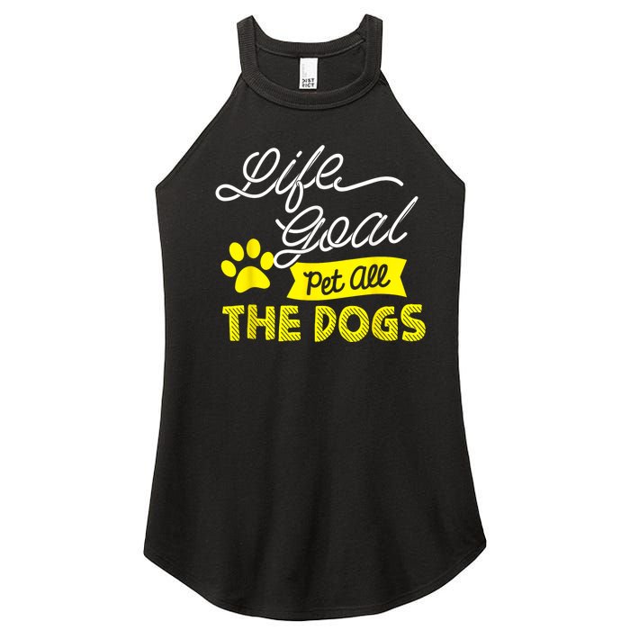 Life Goal Pet All The Dogs Funny Dog Women's Perfect Tri Rocker Tank