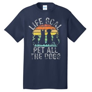 Life Goal Pet All The Dogs For Women Funny Dog Tall T-Shirt