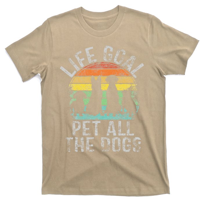 Life Goal Pet All The Dogs For Women Funny Dog T-Shirt