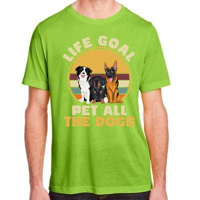 Life Goal Pet All The Dogs Funny Dog Lover Animal Dogs Adult ChromaSoft Performance T-Shirt