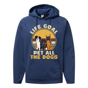 Life Goal Pet All The Dogs Funny Dog Lover Animal Dogs Performance Fleece Hoodie