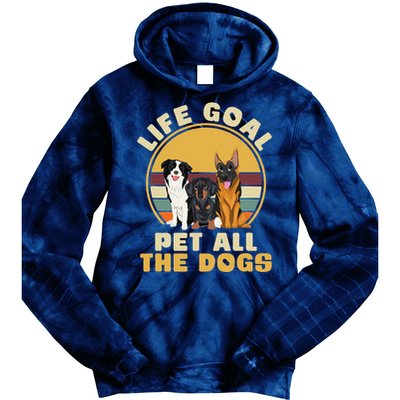 Life Goal Pet All The Dogs Funny Dog Lover Animal Dogs Tie Dye Hoodie