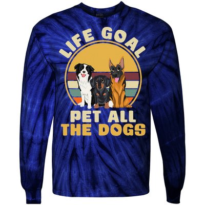 Life Goal Pet All The Dogs Funny Dog Lover Animal Dogs Tie-Dye Long Sleeve Shirt