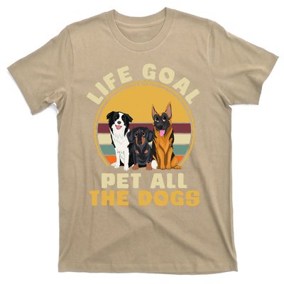 Life Goal Pet All The Dogs Funny Dog Lover Animal Dogs T-Shirt