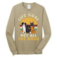 Life Goal Pet All The Dogs Funny Dog Lover Animal Dogs Tall Long Sleeve T-Shirt