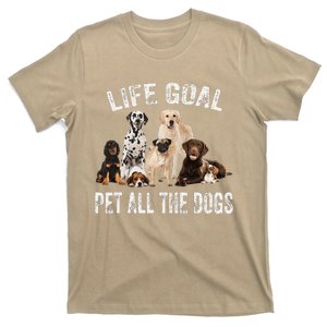 Life Goal Pet All The Dogs Funny Dog Lover Dog Owner T-Shirt