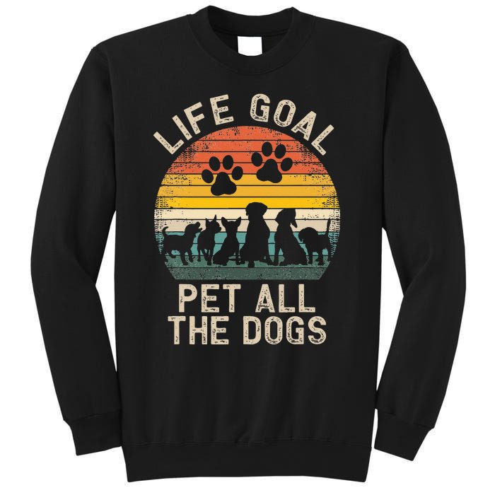 Life Goal Pet All the Dogs Pet Dog Lover Sweatshirt