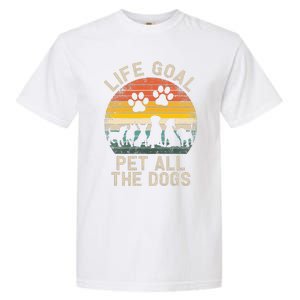 Life Goal Pet All the Dogs Pet Dog Lover Garment-Dyed Heavyweight T-Shirt