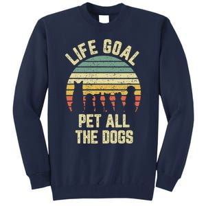 Life Goal Pet All The Dogs Funny Dog Lover Tee Tall Sweatshirt