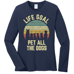 Life Goal Pet All The Dogs Funny Dog Lover Tee Ladies Long Sleeve Shirt