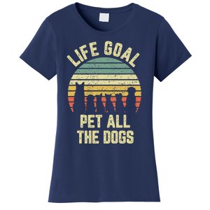 Life Goal Pet All The Dogs Funny Dog Lover Tee Women's T-Shirt