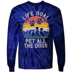 Life Goal Pet All The Dogs Pet Dog Lover Tie-Dye Long Sleeve Shirt