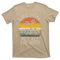 Life Goal Pet All The Dogs Pet Dog Lover T-Shirt