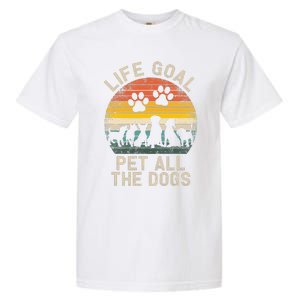 Life Goal Pet All The Dogs Pet Dog Lover Garment-Dyed Heavyweight T-Shirt