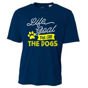 Life Goal Pet All The Dogs Dog & Pet Lover Gift Cooling Performance Crew T-Shirt