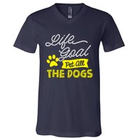 Life Goal Pet All The Dogs Dog & Pet Lover Gift V-Neck T-Shirt