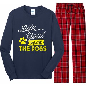 Life Goal Pet All The Dogs Dog & Pet Lover Gift Long Sleeve Pajama Set