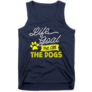 Life Goal Pet All The Dogs Dog & Pet Lover Gift Tank Top