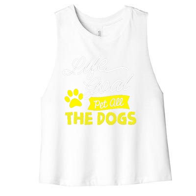 Life Goal Pet All The Dogs Dog & Pet Lover Gift Women's Racerback Cropped Tank