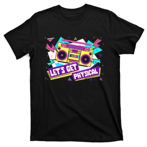 Let Get Physical 80s Costume Party Halloween T-Shirt