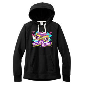 Let Get Physical 80s Costume Party Halloween Women's Fleece Hoodie