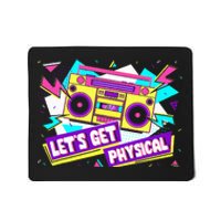 Let Get Physical 80s Costume Party Halloween Mousepad