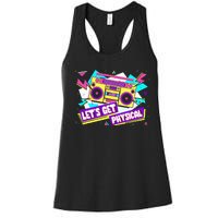 Let Get Physical 80s Costume Party Halloween Women's Racerback Tank