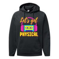 Let's Get Physical 80s Costume Party Halloween Retro Workout Performance Fleece Hoodie