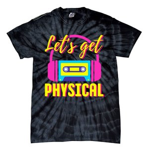 Let's Get Physical 80s Costume Party Halloween Retro Workout Tie-Dye T-Shirt