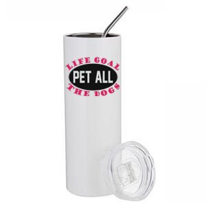 Life Goal Pet All The Dogs Stainless Steel Tumbler