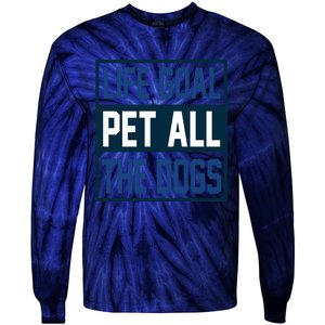 Life Goal Pet All The Dogs Tie-Dye Long Sleeve Shirt