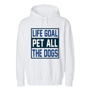 Life Goal Pet All The Dogs Garment-Dyed Fleece Hoodie