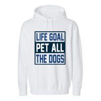 Life Goal Pet All The Dogs Garment-Dyed Fleece Hoodie