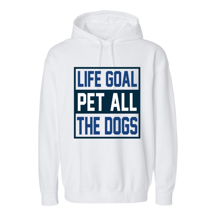 Life Goal Pet All The Dogs Garment-Dyed Fleece Hoodie