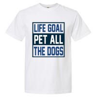 Life Goal Pet All The Dogs Garment-Dyed Heavyweight T-Shirt