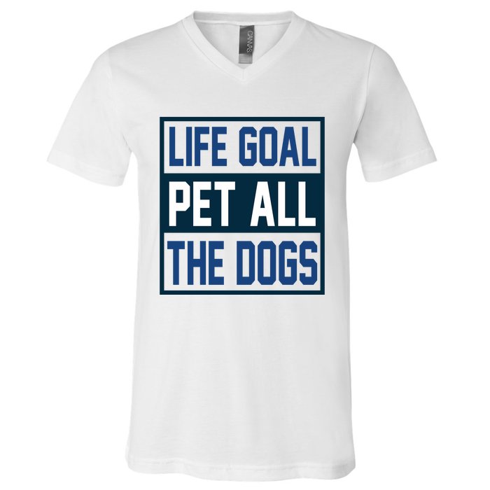 Life Goal Pet All The Dogs V-Neck T-Shirt