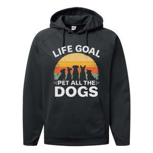 Life Goal Pet All The Dogs Funny Dog Lover Animal Friend Performance Fleece Hoodie