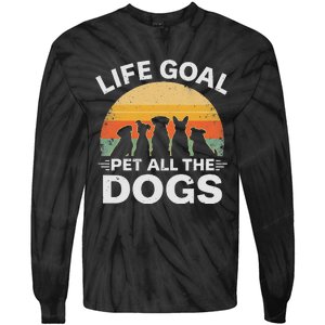 Life Goal Pet All The Dogs Funny Dog Lover Animal Friend Tie-Dye Long Sleeve Shirt