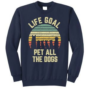 Life Goal Pet All The Dogs Funny Dog Lover Sweatshirt